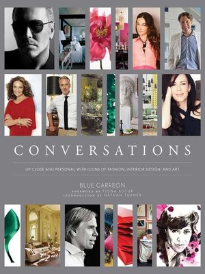 cover image of Conversations: Up Close and Personal with Icons of Fashion, Interior Design, and Art